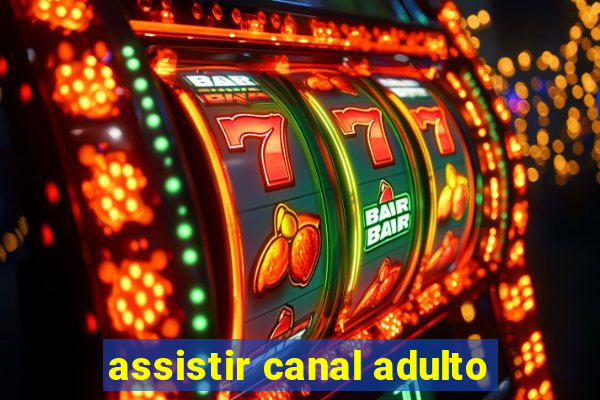 assistir canal adulto